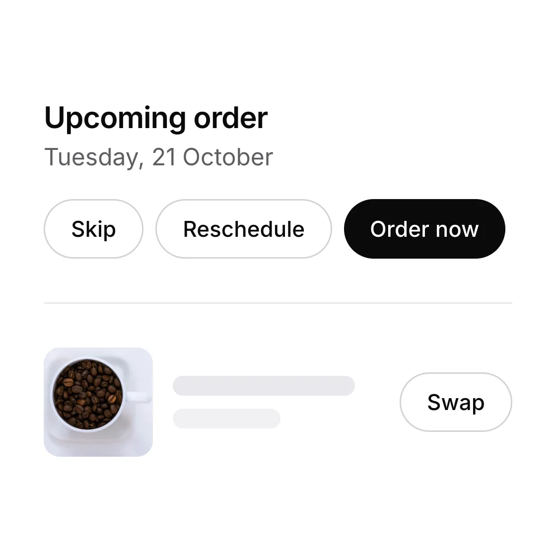 Customer portal: upcoming order with Skip, Reschedule, Order now and Swap